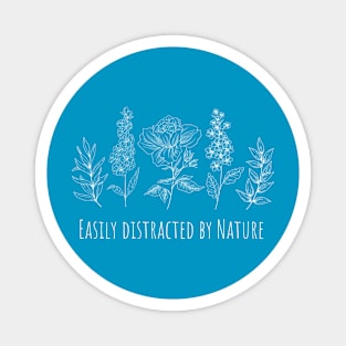 Easily Distracted By Nature Magnet